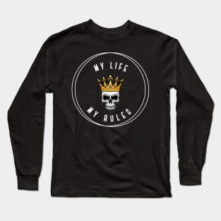 Cute design ''my life my rules'' Long Sleeve T-Shirt